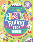 Easter Bunny Stop Here!: Bumper Activity Book by