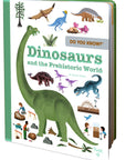 Do You Know?: Dinosaurs and the Prehistoric World