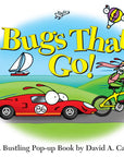 Bugs That Go! by David A. Carter