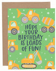 Loads of Fun Birthday Greeting Card