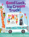 Good Luck, Ice Cream Truck! : Sorche Fairbank & Terry Runyan