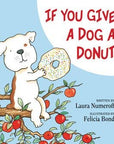 If You Give a Dog a Donut: Laura Numeroff