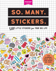 So. Many. Stickers.