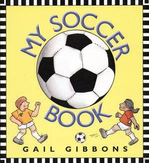 My Soccer Book : Gail Gibbons