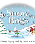 Snow Bugs by David  A. Carter