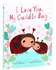 I Love You, My Cuddle Bug by Nicola Edwards