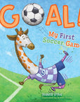 Goal!  My First Soccer Game by Tanner Ryan