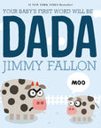 Your Baby's First Word will be Dada