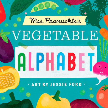 Mrs. Peanuckle&#39;s Vegetable Alphabet