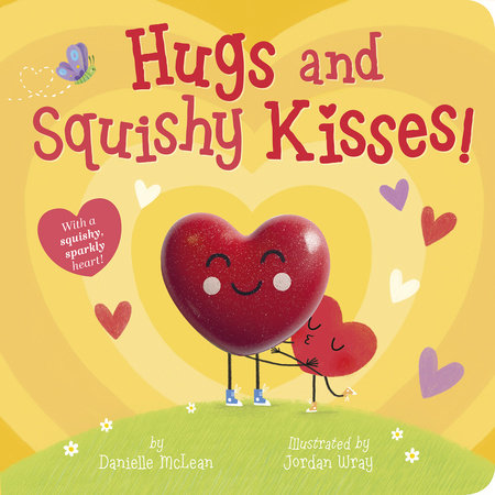 Hugs &amp; Squishy Kisses