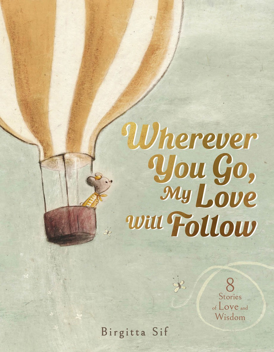 Wherever you go My Love Will Follow