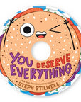 You Deserve Everything